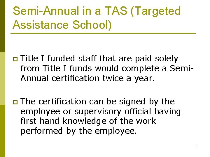 Semi-Annual in a TAS (Targeted Assistance School) p Title I funded staff that are