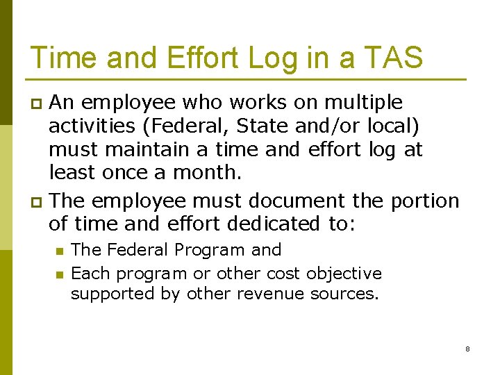 Time and Effort Log in a TAS An employee who works on multiple activities