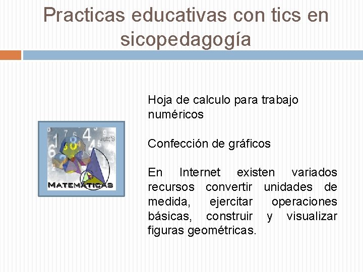 Practicas educativas con tics en sicopedagogía Hoja de calculo para trabajo numéricos Confección de