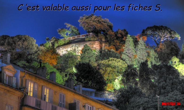 C ’est valable aussi pour les fiches S. 