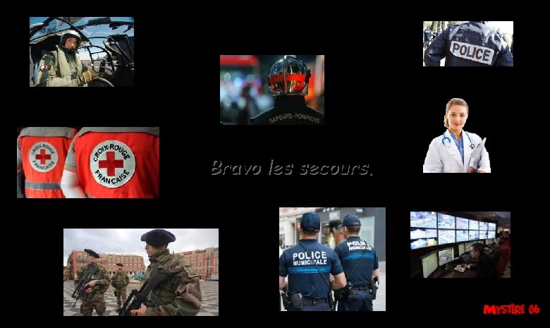 Bravo les secours. 