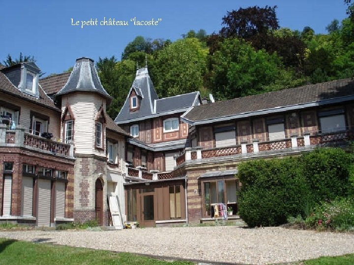 Le petit château ‘’lacoste’’ 