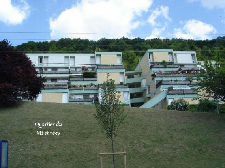 Quartier du Mt st rémi 