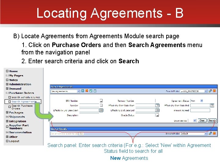 Locating Agreements - B B) Locate Agreements from Agreements Module search page 1. Click