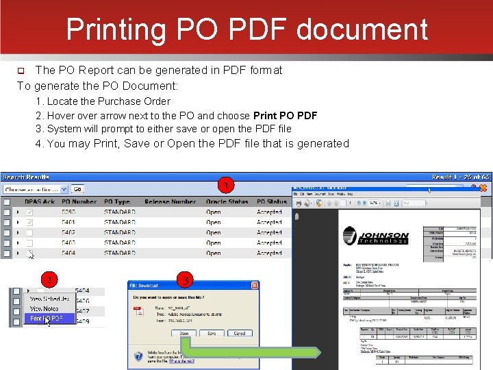 Printing PO PDF document The PO Report can be generated in PDF format To