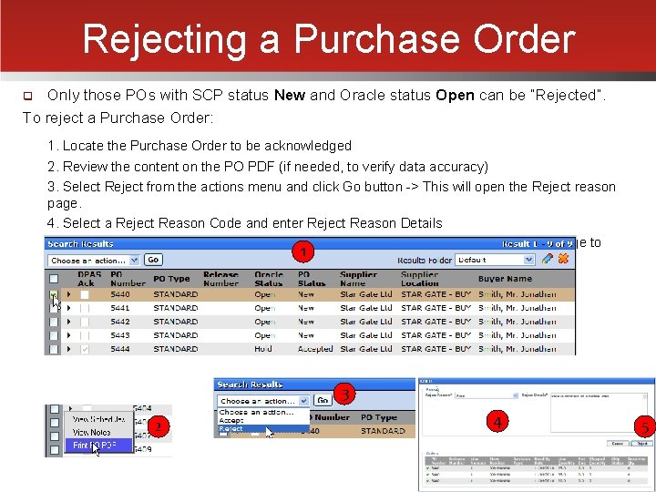 Rejecting a Purchase Order Only those POs with SCP status New and Oracle status