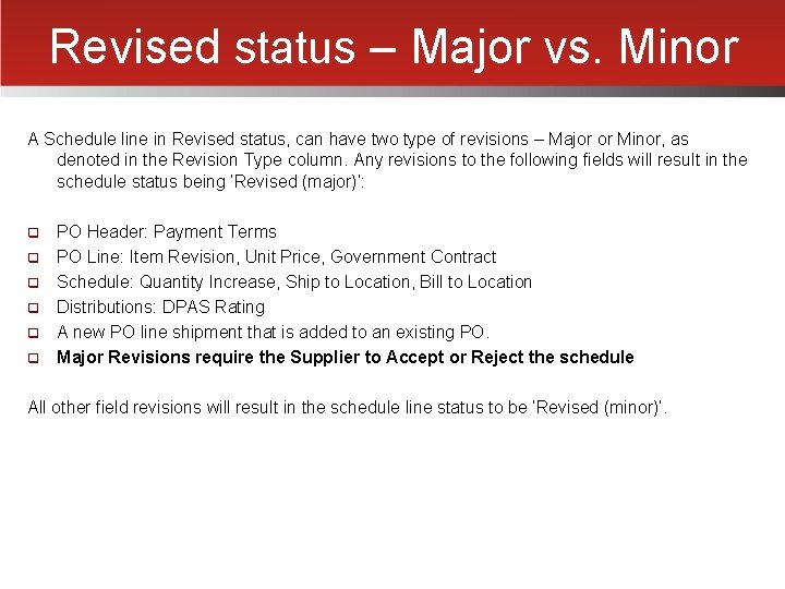 Revised status – Major vs. Minor A Schedule line in Revised status, can have