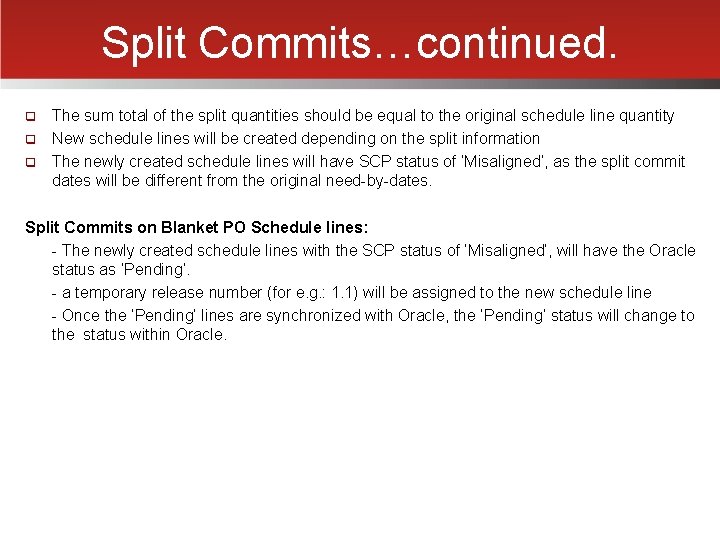 Split Commits…continued. q q q The sum total of the split quantities should be