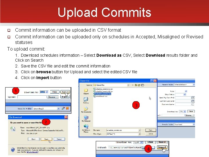 Upload Commits Commit information can be uploaded in CSV format q Commit information can