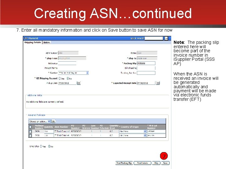 Creating ASN…continued 7. Enter all mandatory information and click on Save button to save