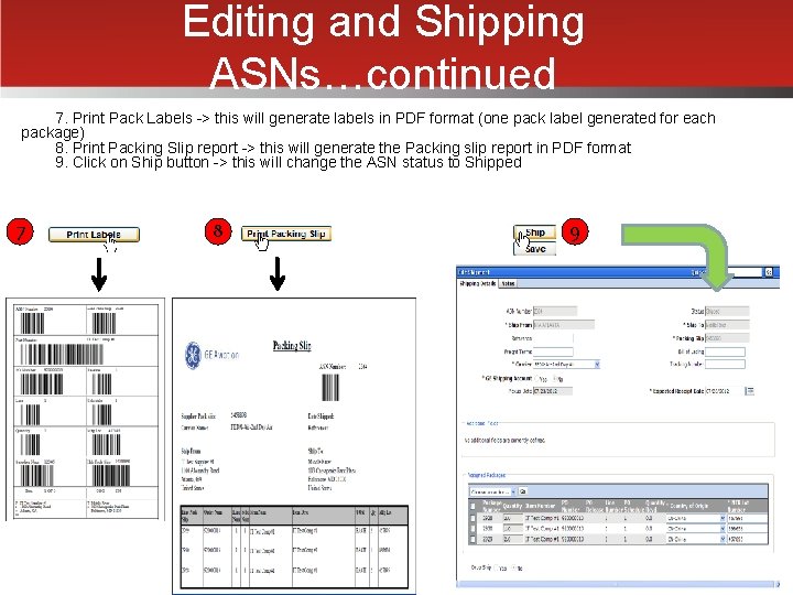 Editing and Shipping ASNs…continued 7. Print Pack Labels -> this will generate labels in