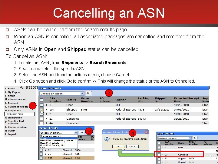 Cancelling an ASNs can be cancelled from the search results page q When an