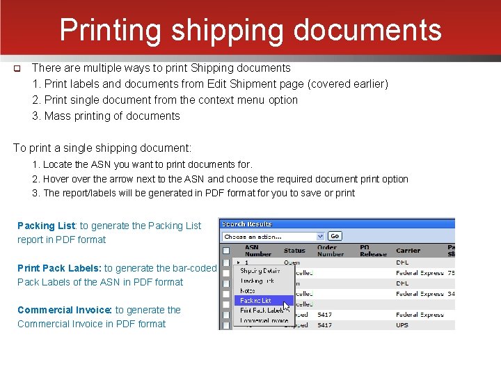 Printing shipping documents q There are multiple ways to print Shipping documents 1. Print