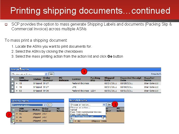 Printing shipping documents…continued SCP provides the option to mass generate Shipping Labels and documents