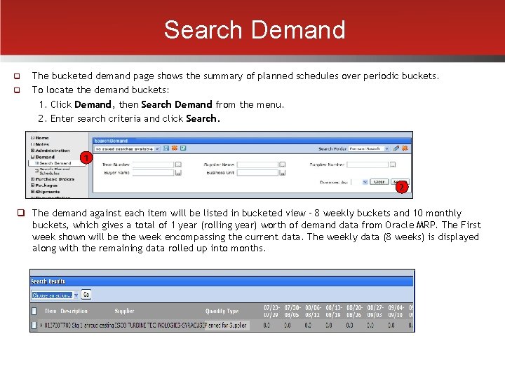 Search Demand q q The bucketed demand page shows the summary of planned schedules