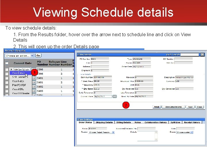 Viewing Schedule details To view schedule details: 1. From the Results folder, hover the