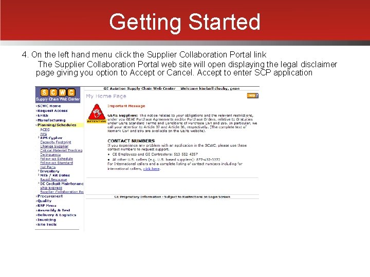 Getting Started 4. On the left hand menu click the Supplier Collaboration Portal link