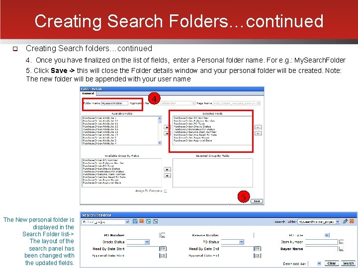 Creating Search Folders…continued q Creating Search folders…continued 4. Once you have finalized on the