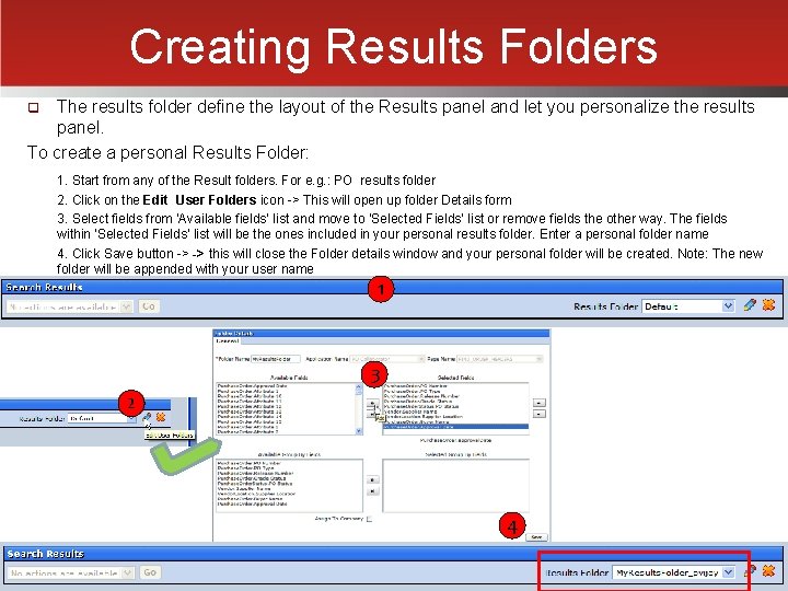 Creating Results Folders The results folder define the layout of the Results panel and