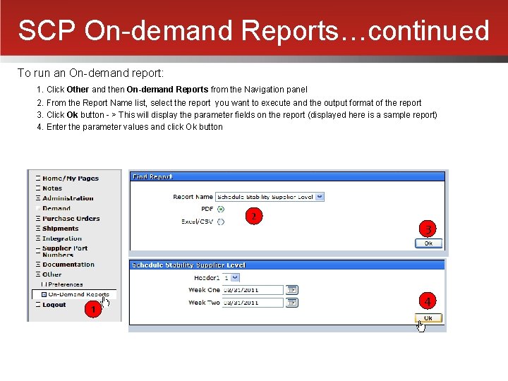 SCP On-demand Reports…continued To run an On-demand report: 1. Click Other and then On-demand