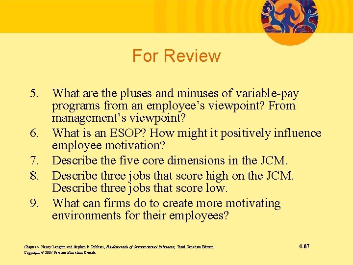 For Review 5. What are the pluses and minuses of variable-pay programs from an