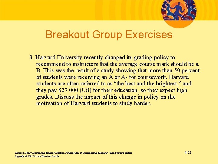 Breakout Group Exercises 3. Harvard University recently changed its grading policy to recommend to