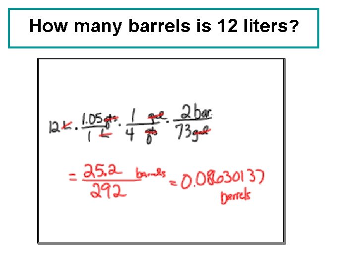 How many barrels is 12 liters? 