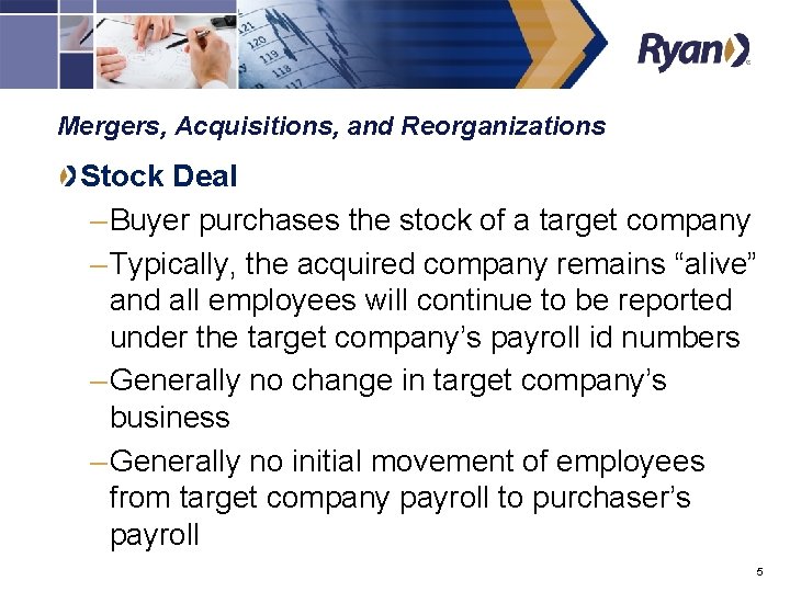 Mergers, Acquisitions, and Reorganizations Stock Deal – Buyer purchases the stock of a target