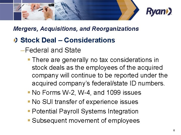 Mergers, Acquisitions, and Reorganizations Stock Deal – Considerations – Federal and State § There