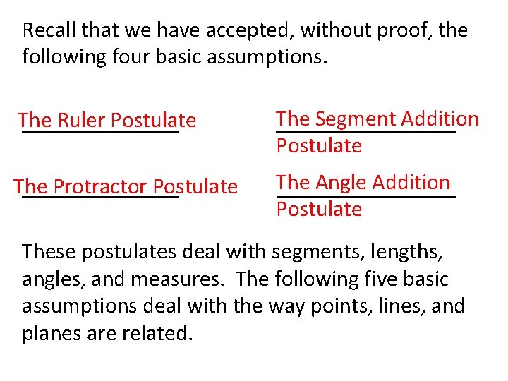 Recall that we have accepted, without proof, the following four basic assumptions. The Ruler