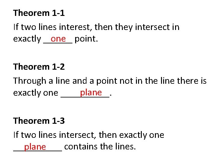 Theorem 1 -1 If two lines interest, then they intersect in one exactly ______