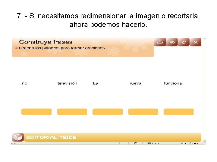 7. - Si necesitamos redimensionar la imagen o recortarla, ahora podemos hacerlo. 