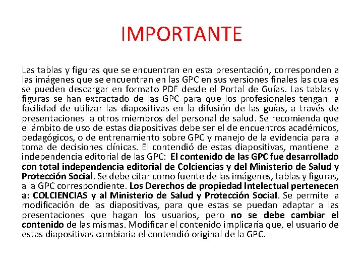 IMPORTANTE Las tablas y figuras que se encuentran en esta presentación, corresponden a las