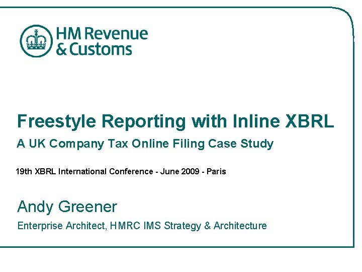 Freestyle Reporting with Inline XBRL A UK Company Tax Online Filing Case Study 19