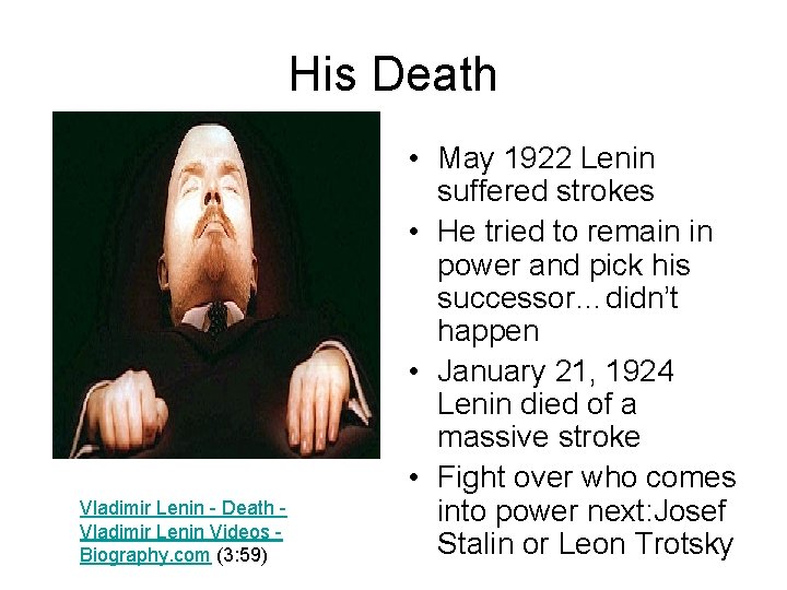 His Death Vladimir Lenin - Death Vladimir Lenin Videos Biography. com (3: 59) •