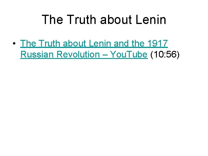 The Truth about Lenin • The Truth about Lenin and the 1917 Russian Revolution