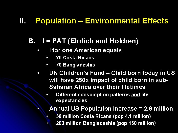 II. Population – Environmental Effects B. I = PAT (Ehrlich and Holdren) • I