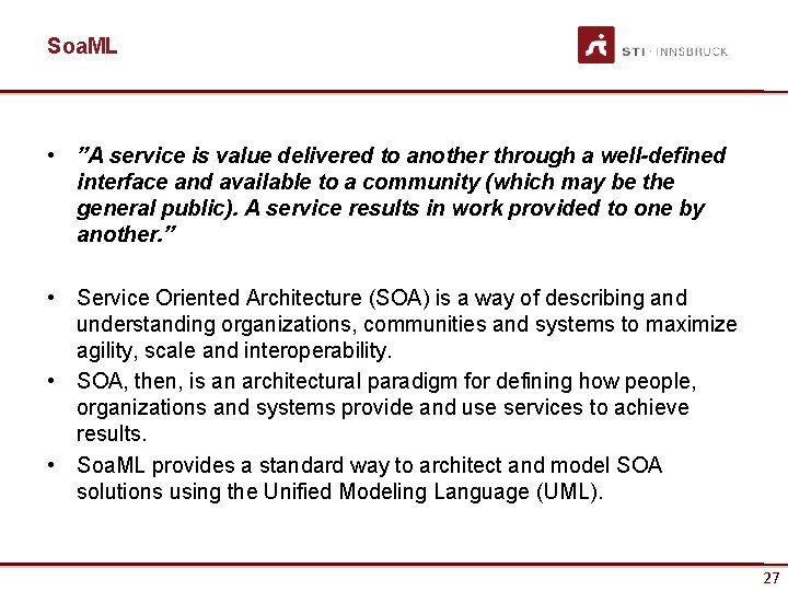 Soa. ML • ”A service is value delivered to another through a well-defined interface