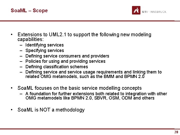 Soa. ML – Scope • Extensions to UML 2. 1 to support the following