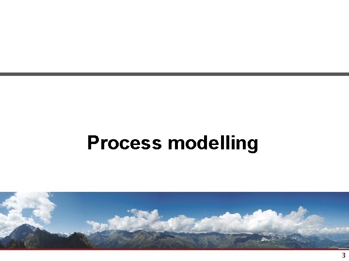 Process modelling 3 