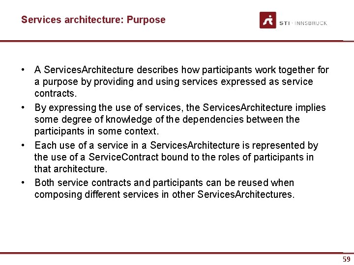 Services architecture: Purpose • A Services. Architecture describes how participants work together for a