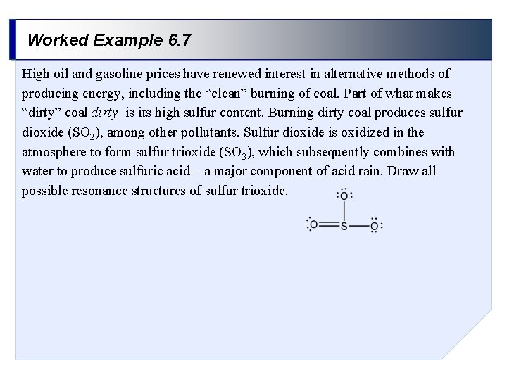 Worked Example 6. 7 High oil and gasoline prices have renewed interest in alternative