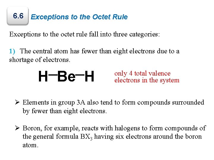 6. 6 Exceptions to the Octet Rule Exceptions to the octet rule fall into