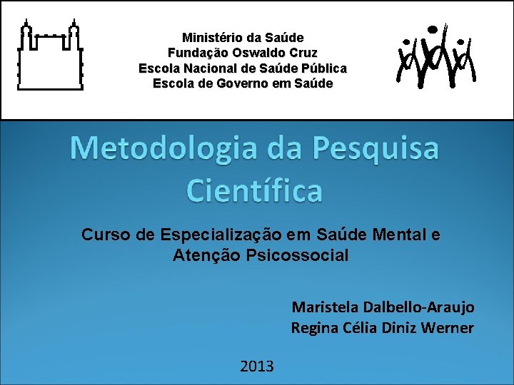 Ministério da Saúde Fundação Oswaldo Cruz Escola Nacional de Saúde Pública Escola de Governo