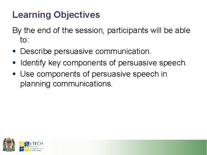 Learning Objectives By the end of the session, participants will be able to: §