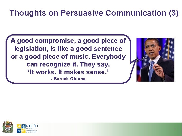 Thoughts on Persuasive Communication (3) A good compromise, a good piece of legislation, is