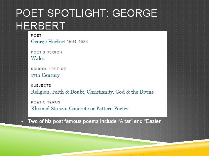 POET SPOTLIGHT: GEORGE HERBERT • Two of his post famous poems include “Altar” and