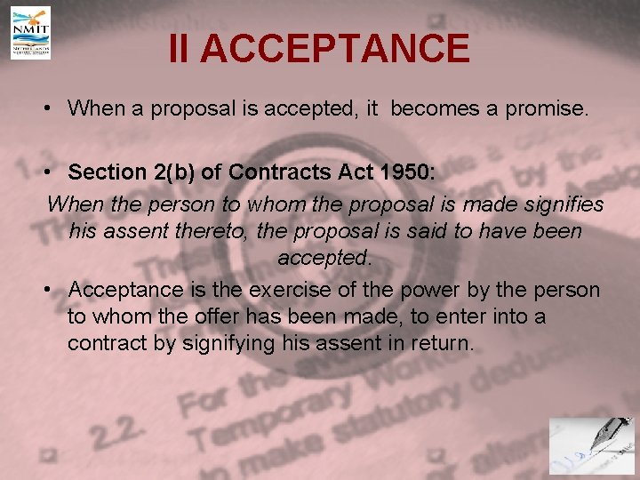 II ACCEPTANCE • When a proposal is accepted, it becomes a promise. • Section