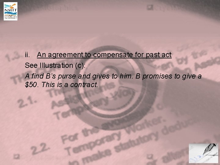 ii. An agreement to compensate for past act See Illustration (c): A find B’s