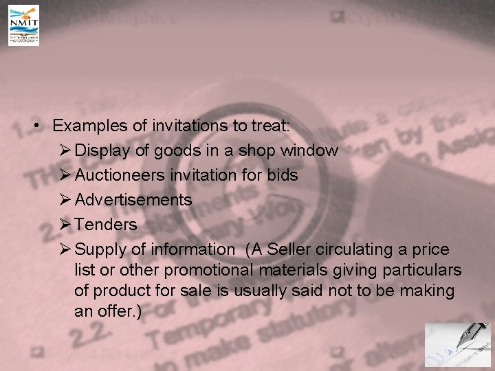  • Examples of invitations to treat: Ø Display of goods in a shop